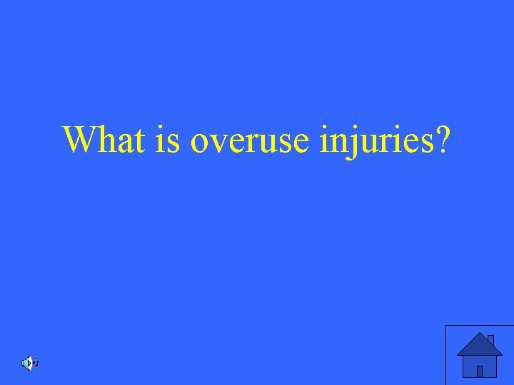 What is overuse injuries? 