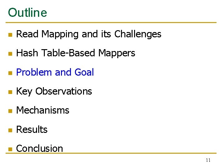 Outline n Read Mapping and its Challenges n Hash Table-Based Mappers n Problem and Outline n Read Mapping and its Challenges n Hash Table-Based Mappers n Problem and