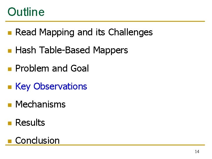 Outline n Read Mapping and its Challenges n Hash Table-Based Mappers n Problem and Outline n Read Mapping and its Challenges n Hash Table-Based Mappers n Problem and