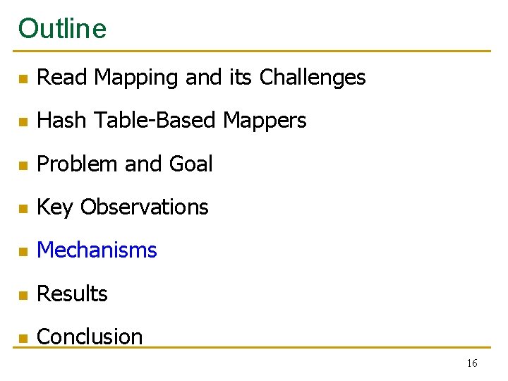 Outline n Read Mapping and its Challenges n Hash Table-Based Mappers n Problem and Outline n Read Mapping and its Challenges n Hash Table-Based Mappers n Problem and