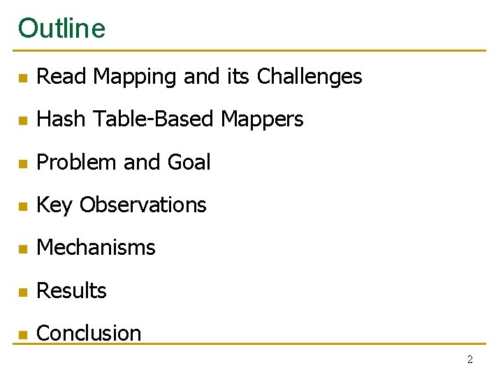 Outline n Read Mapping and its Challenges n Hash Table-Based Mappers n Problem and Outline n Read Mapping and its Challenges n Hash Table-Based Mappers n Problem and