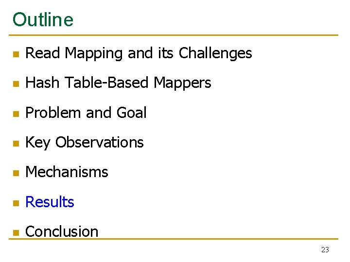 Outline n Read Mapping and its Challenges n Hash Table-Based Mappers n Problem and Outline n Read Mapping and its Challenges n Hash Table-Based Mappers n Problem and