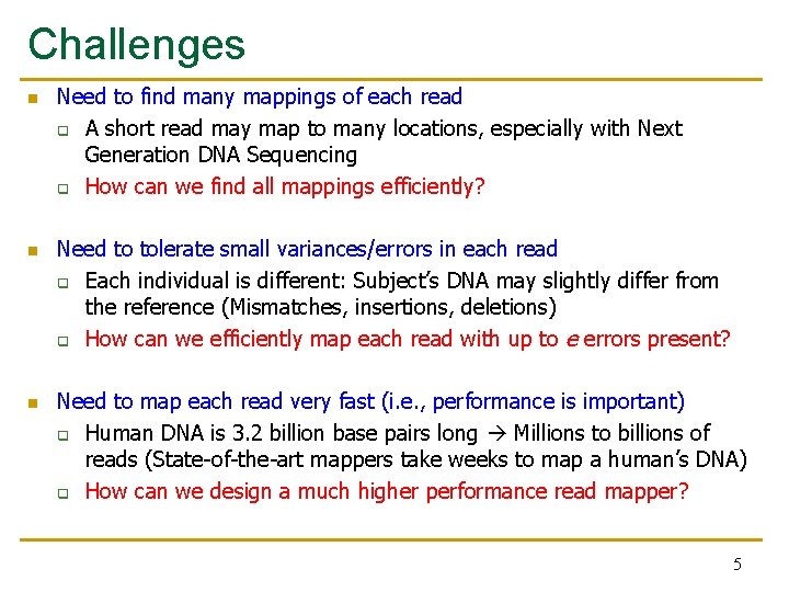 Challenges n n n Need to find many mappings of each read q A Challenges n n n Need to find many mappings of each read q A