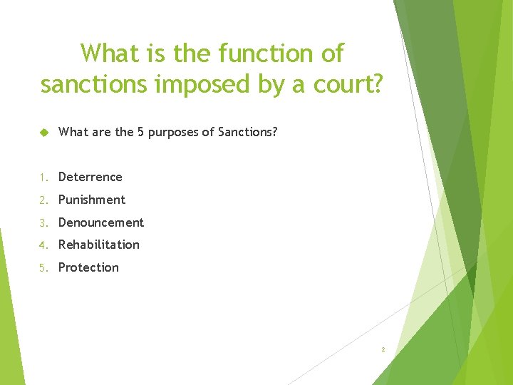 What is the function of sanctions imposed by a court? What are the 5