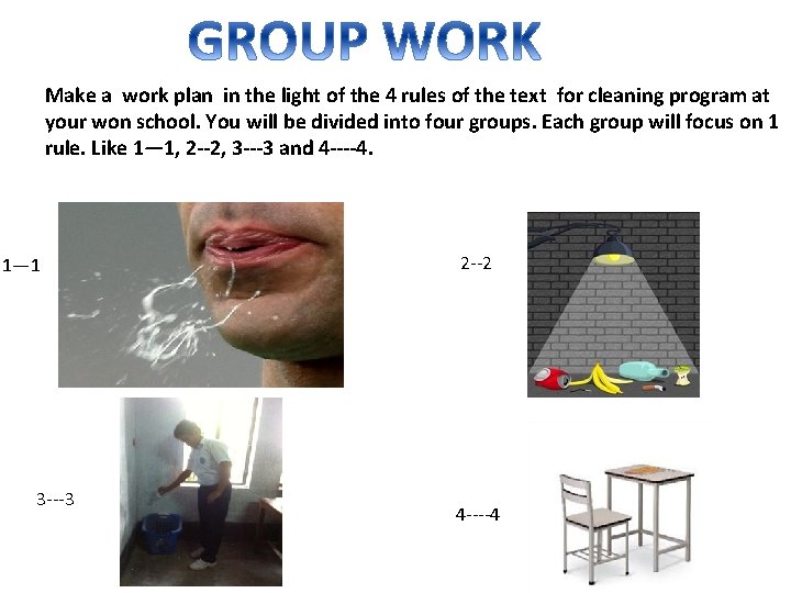 Make a work plan in the light of the 4 rules of the text