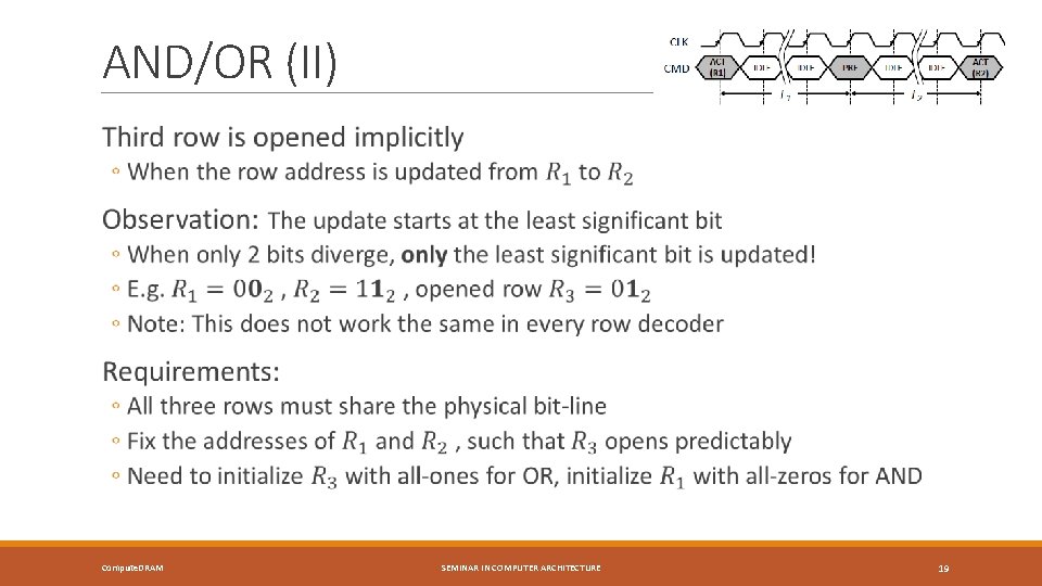 AND/OR (II) Compute. DRAM SEMINAR IN COMPUTER ARCHITECTURE 19 