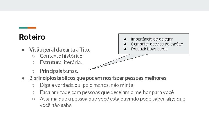 Roteiro ● Visão geral da carta a Tito. ○ Contexto histórico. ○ Estrutura literária.