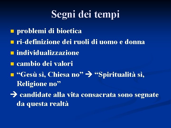 Segni dei tempi problemi di bioetica n ri-definizione dei ruoli di uomo e donna