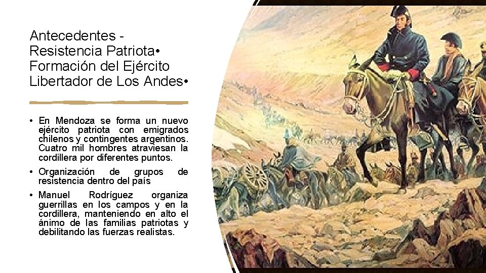 Antecedentes Resistencia Patriota • Formación del Ejército Libertador de Los Andes • • En