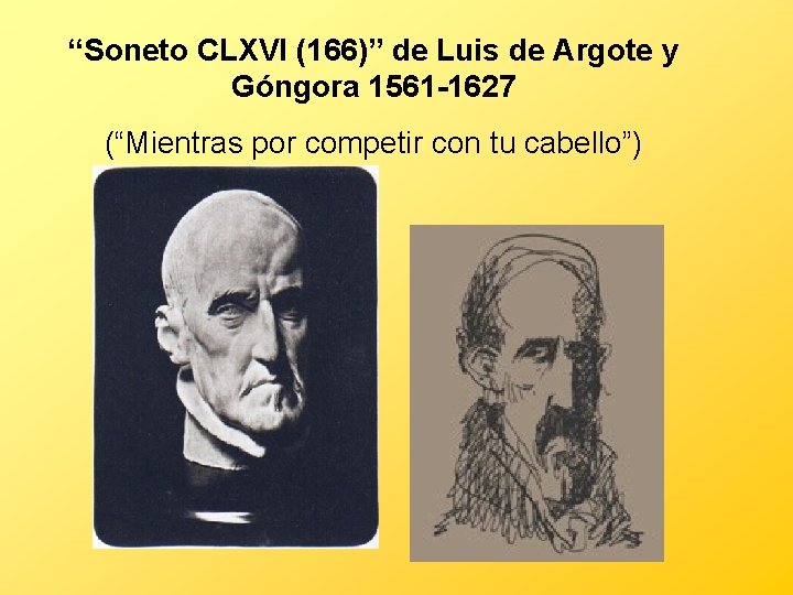 “Soneto CLXVI (166)” de Luis de Argote y Góngora 1561 -1627 (“Mientras por competir