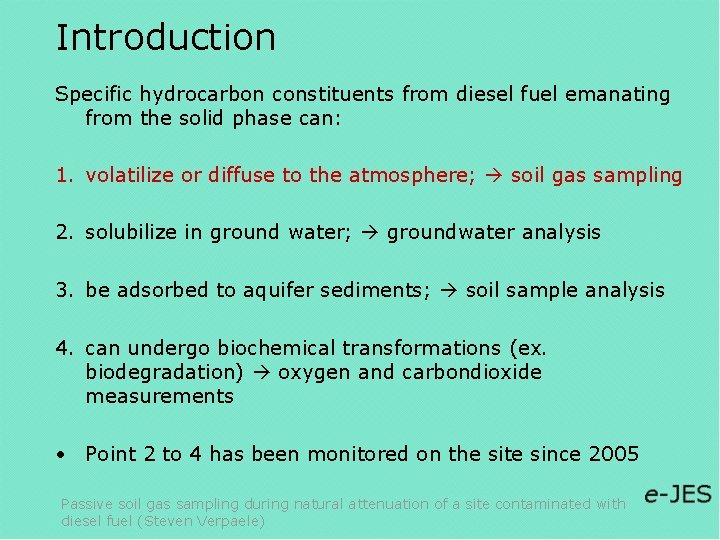 Introduction Specific hydrocarbon constituents from diesel fuel emanating from the solid phase can: 1.