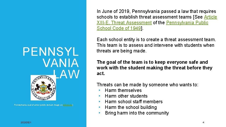 In June of 2019, Pennsylvania passed a law that requires schools to establish threat