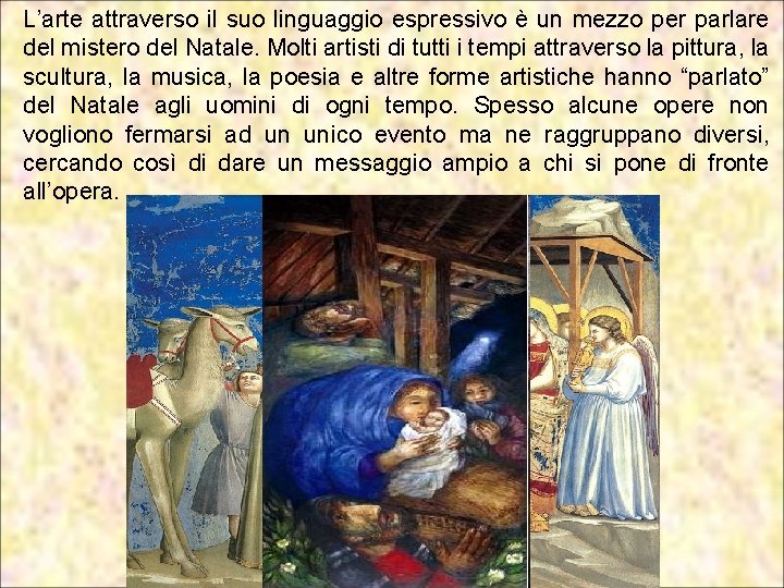 L’arte attraverso il suo linguaggio espressivo è un mezzo per parlare del mistero del