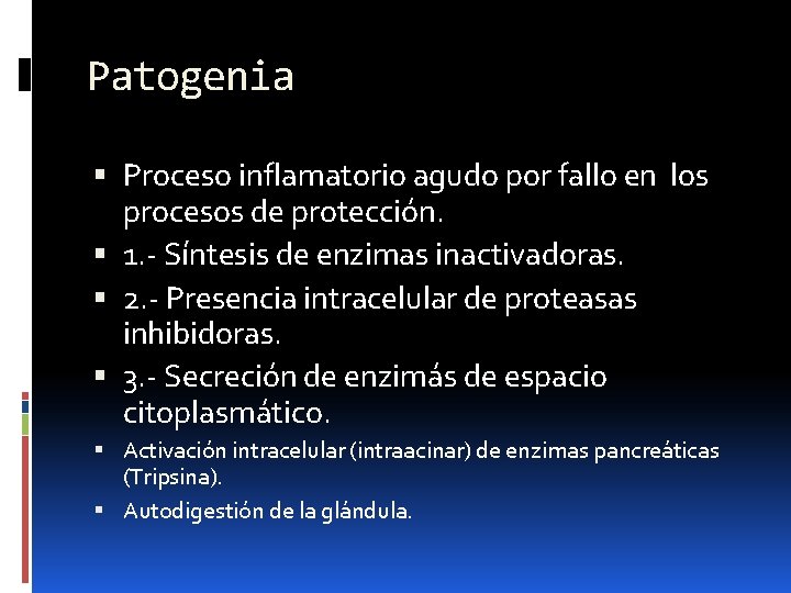 Patogenia Proceso inflamatorio agudo por fallo en los procesos de protección. 1. - Síntesis