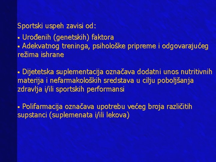 Sportski uspeh zavisi od: Urođenih (genetskih) faktora • Adekvatnog treninga, psihološke pripreme i odgovarajućeg