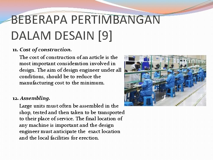 BEBERAPA PERTIMBANGAN DALAM DESAIN [9] 11. Cost of construction. The cost of construction of