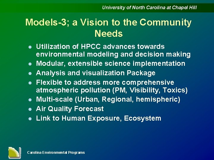 University of North Carolina at Chapel Hill Models-3; a Vision to the Community Needs
