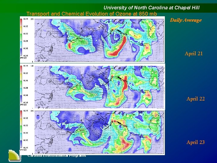 University of North Carolina at Chapel Hill Transport and Chemical Evolution of Ozone at