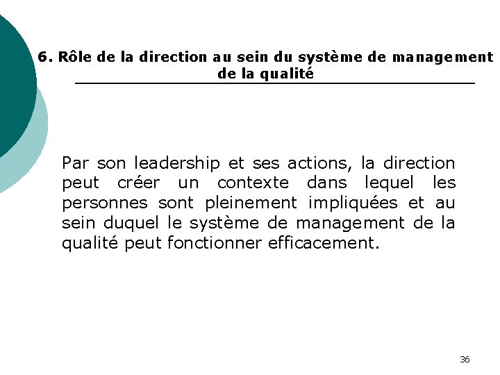 6. Rôle de la direction au sein du système de management de la qualité