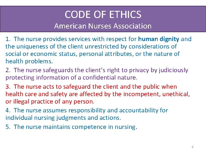 CODE OF ETHICS American Nurses Association 1. The nurse provides services with respect for