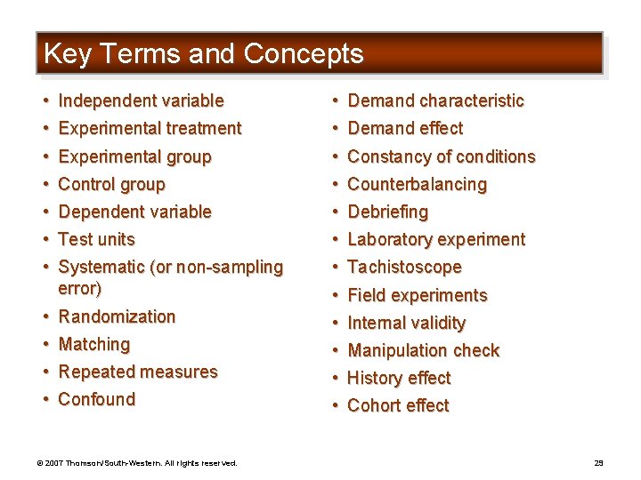 Key Terms and Concepts • Independent variable • Experimental treatment • Experimental group •