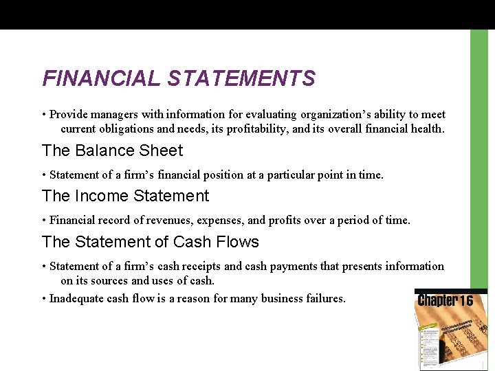 FINANCIAL STATEMENTS • Provide managers with information for evaluating organization’s ability to meet current