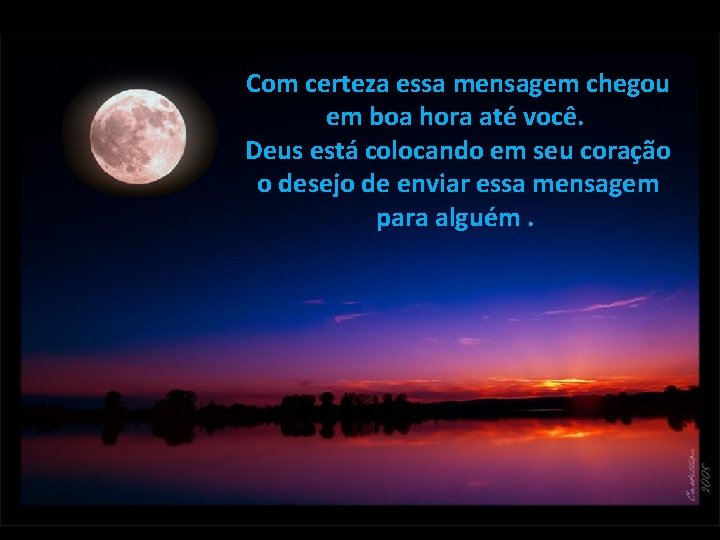Com certeza essa mensagem chegou em boa hora até você. Deus está colocando em Com certeza essa mensagem chegou em boa hora até você. Deus está colocando em