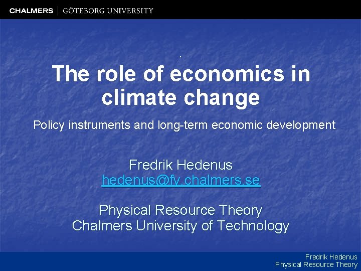 . The role of economics in climate change Policy instruments and long-term economic development