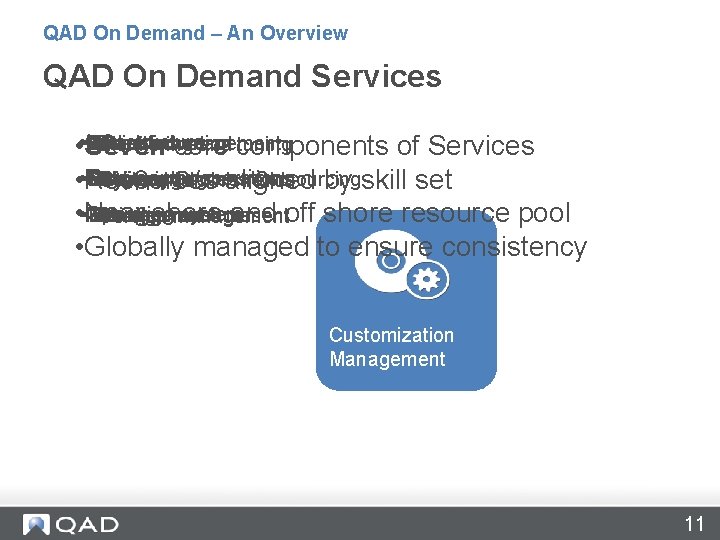QAD On Demand – An Overview QAD On Demand Services Infrastructure • • Transformation