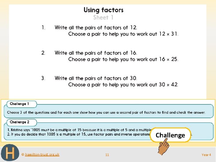 Challenge © hamilton-trust. org. uk 11 Year 4 