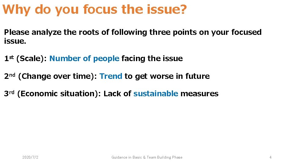 Why do you focus the issue? Please analyze the roots of following three points
