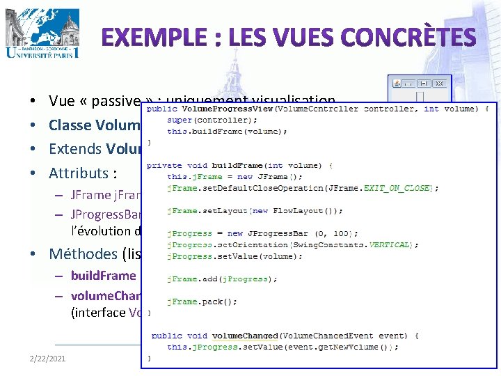  • • Vue « passive » : uniquement visualisation Classe Volume. Progress. View