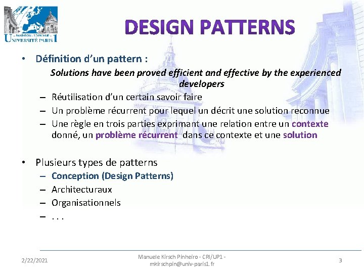  • Définition d’un pattern : Solutions have been proved efficient and effective by