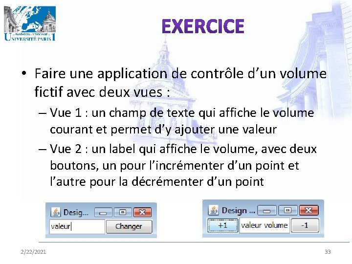  • Faire une application de contrôle d’un volume fictif avec deux vues :