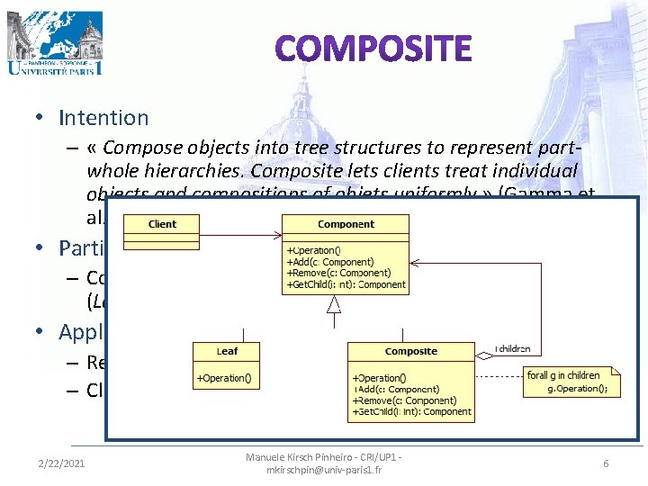 • Intention – « Compose objects into tree structures to represent partwhole hierarchies.