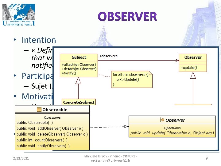  • Intention – « Define a one-to-many dependency between objects so that when