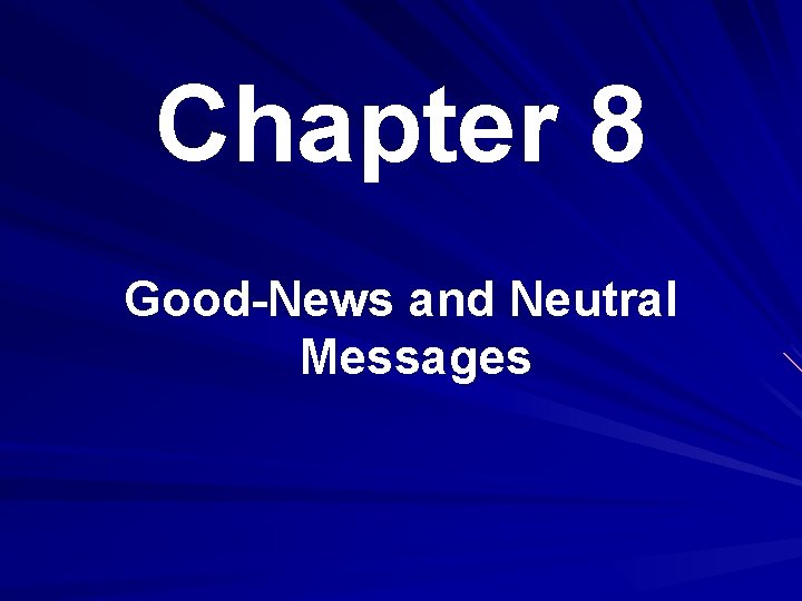 Chapter 8 Good-News and Neutral Messages 