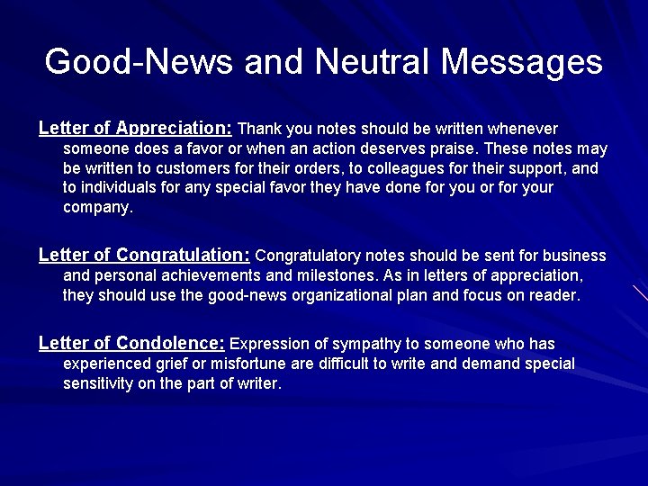 Good-News and Neutral Messages Letter of Appreciation: Thank you notes should be written whenever