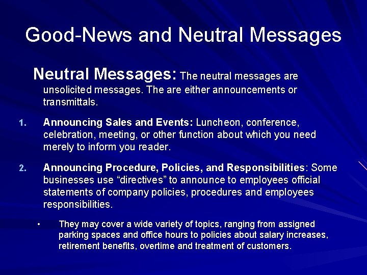 Good-News and Neutral Messages: The neutral messages are unsolicited messages. The are either announcements