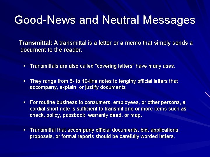 Good-News and Neutral Messages Transmittal: A transmittal is a letter or a memo that