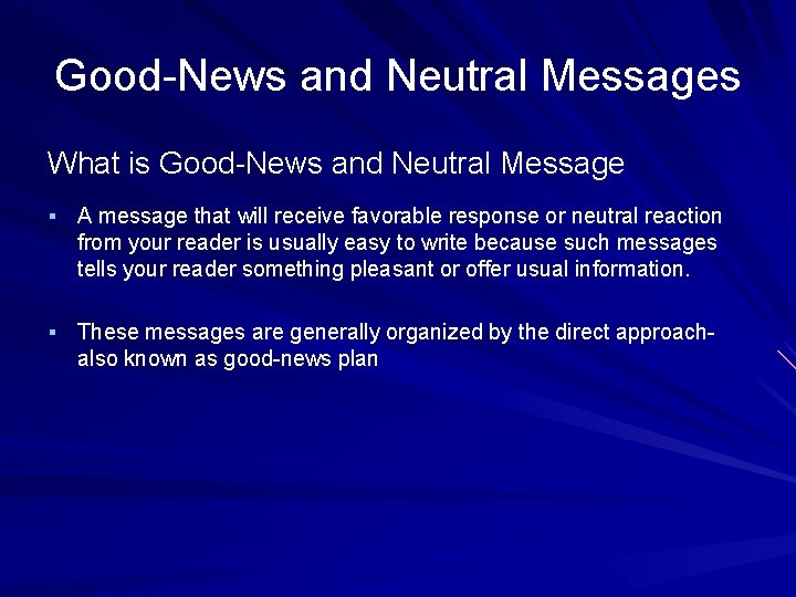 Good-News and Neutral Messages What is Good-News and Neutral Message § A message that