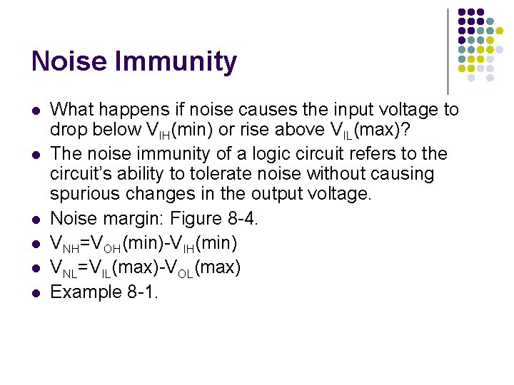 Noise Immunity l l l What happens if noise causes the input voltage to Noise Immunity l l l What happens if noise causes the input voltage to
