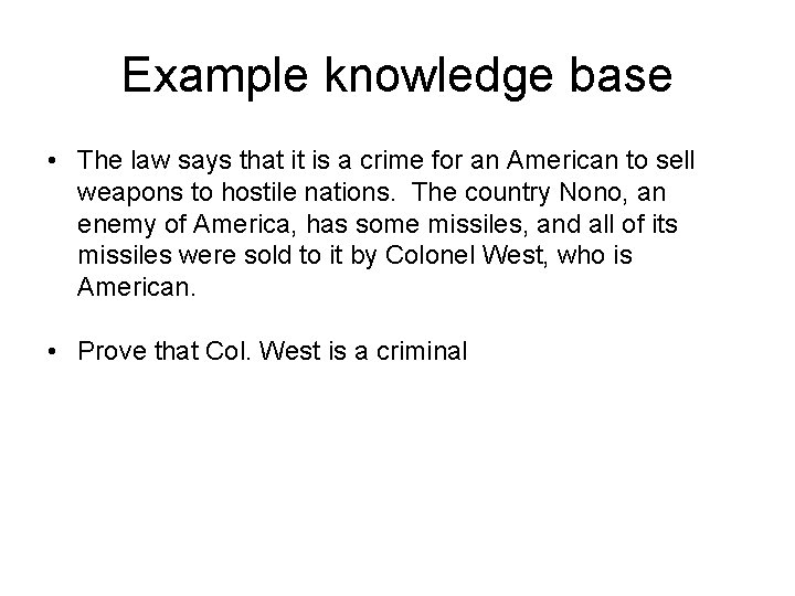 Example knowledge base • The law says that it is a crime for an