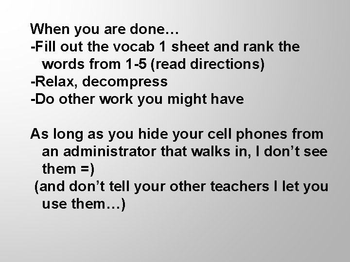 When you are done… -Fill out the vocab 1 sheet and rank the words