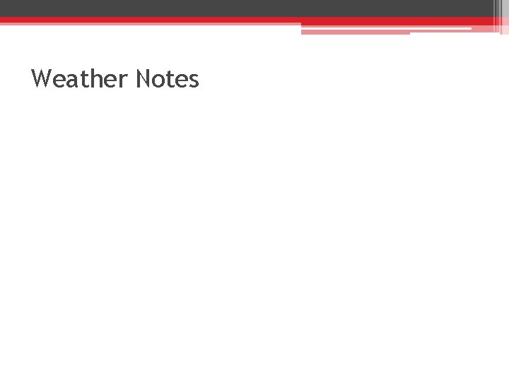 Weather Notes 