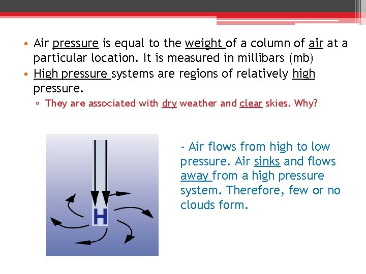  • Air pressure is equal to the weight of a column of air