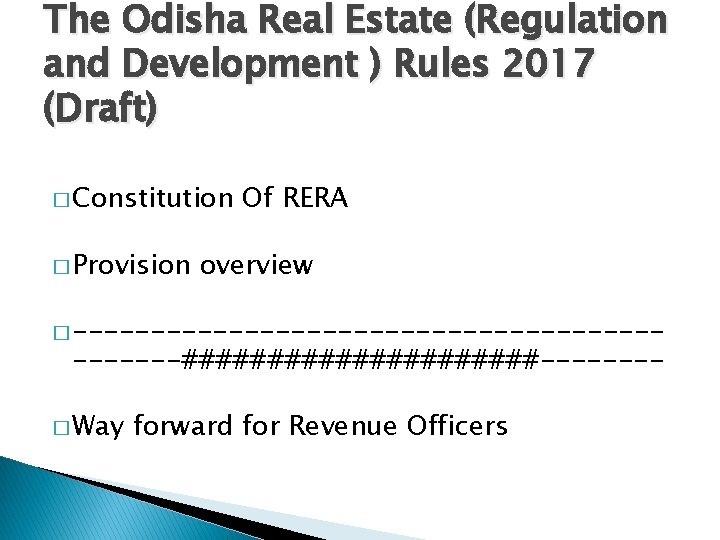 The Odisha Real Estate (Regulation and Development ) Rules 2017 (Draft) � Constitution �