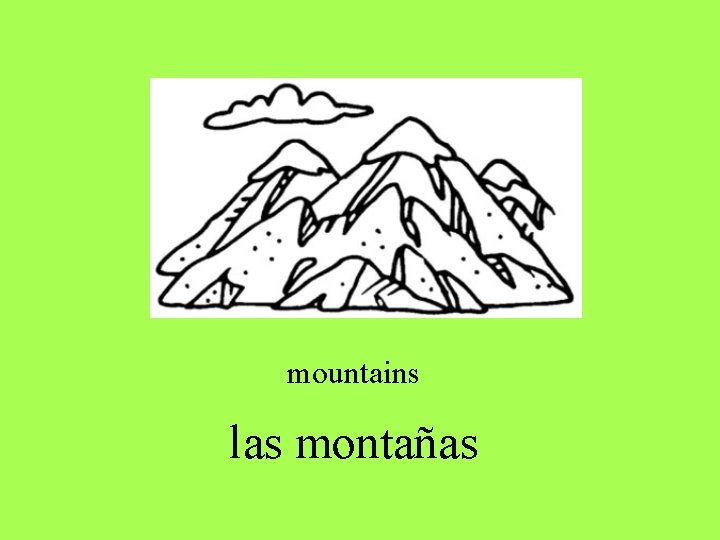mountains las montañas mountains las montañas