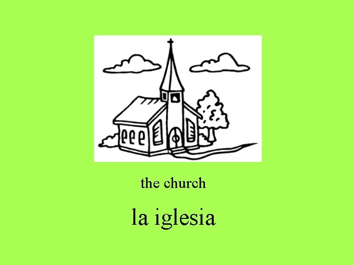 the church la iglesia the church la iglesia