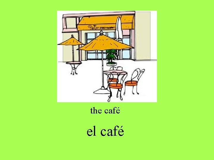 the café el café the café el café